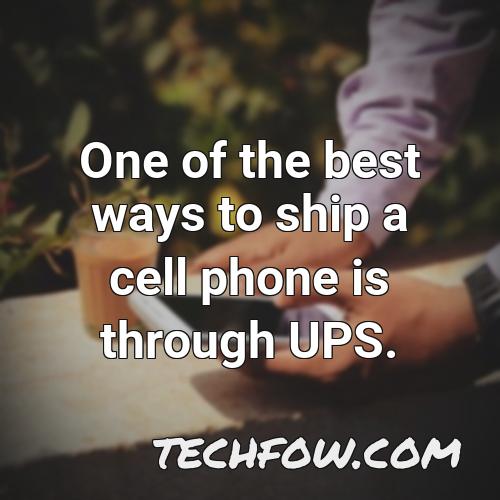 one of the best ways to ship a cell phone is through ups