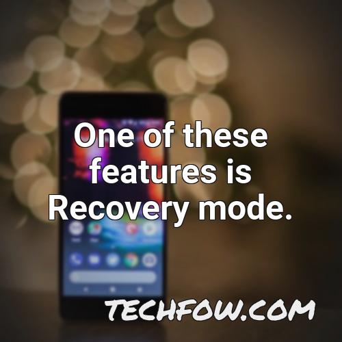 one of these features is recovery mode