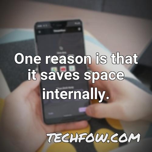 one reason is that it saves space internally