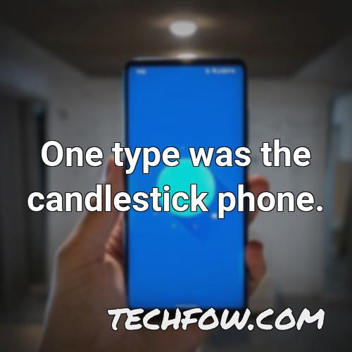 one type was the candlestick phone