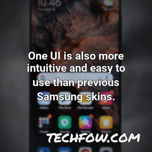 one ui is also more intuitive and easy to use than previous samsung skins