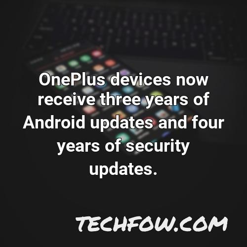 oneplus devices now receive three years of android updates and four years of security updates