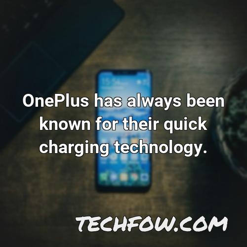 oneplus has always been known for their quick charging technology