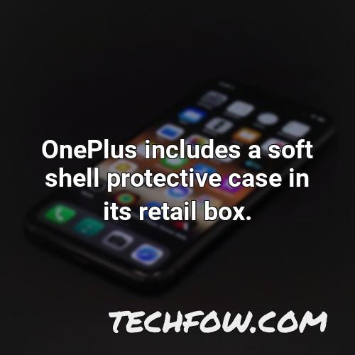 oneplus includes a soft shell protective case in its retail