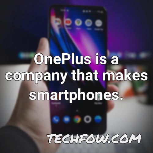 oneplus is a company that makes smartphones 1
