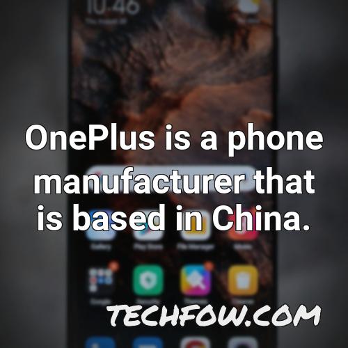 oneplus is a phone manufacturer that is based in china 1
