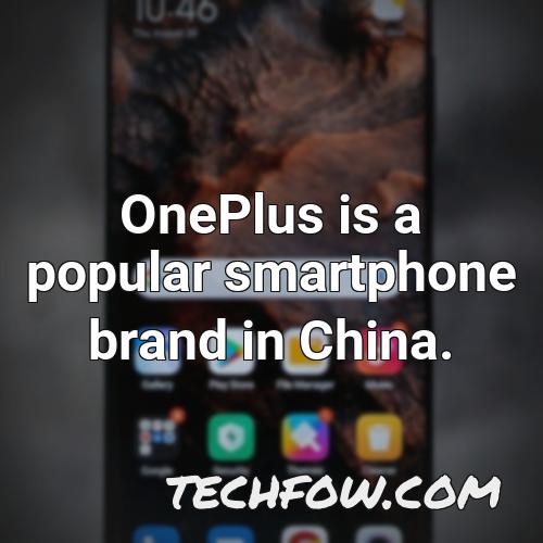 oneplus is a popular smartphone brand in china