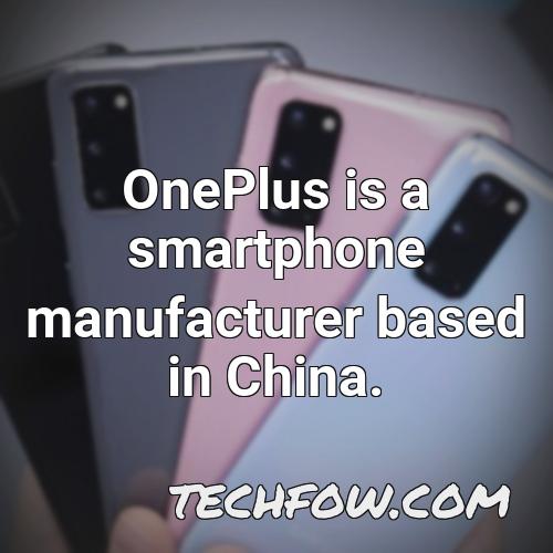 oneplus is a smartphone manufacturer based in china