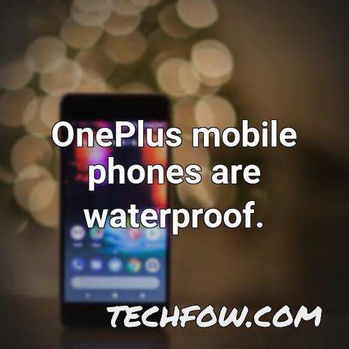 oneplus mobile phones are waterproof 1