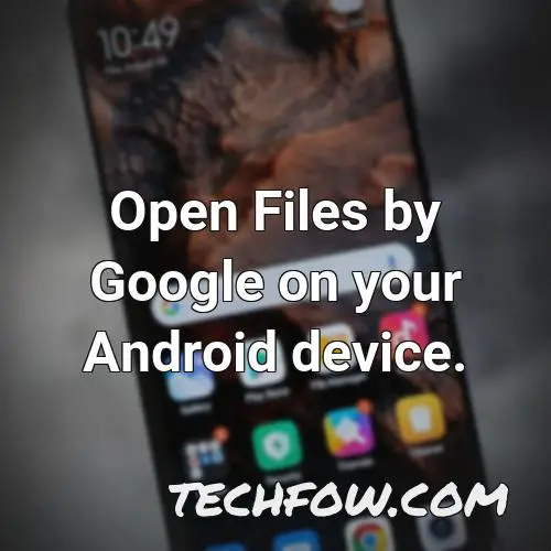 open files by google on your android device 2
