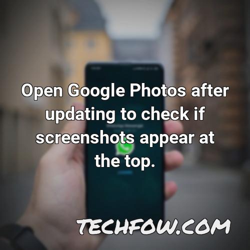 open google photos after updating to check if screenshots appear at the top