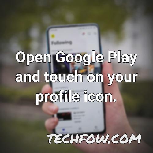 open google play and touch on your profile icon 1