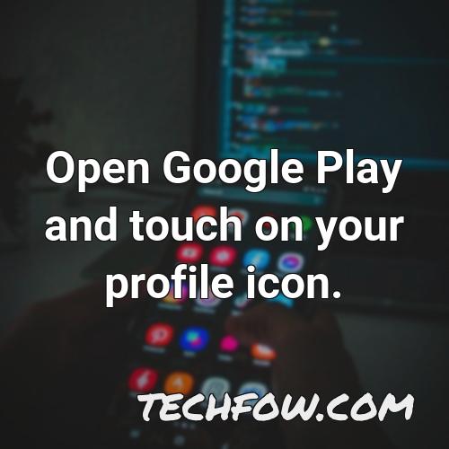 open google play and touch on your profile icon 2