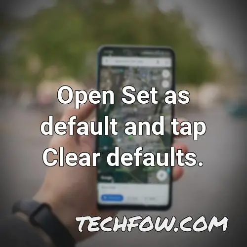 open set as default and tap clear defaults