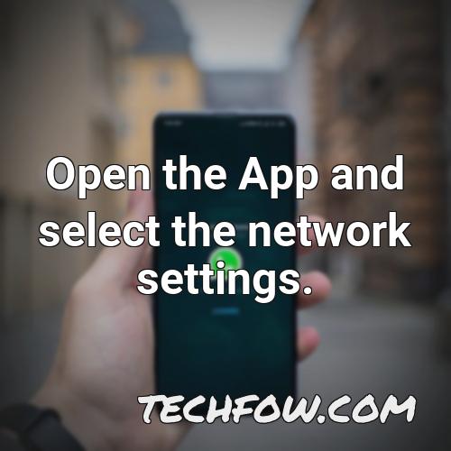 open the app and select the network settings