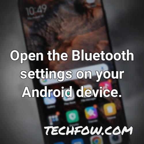 open the bluetooth settings on your android device 1