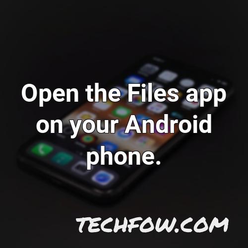 open the files app on your android phone 1
