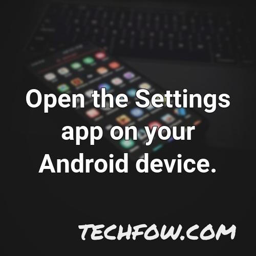 open the settings app on your android device 2