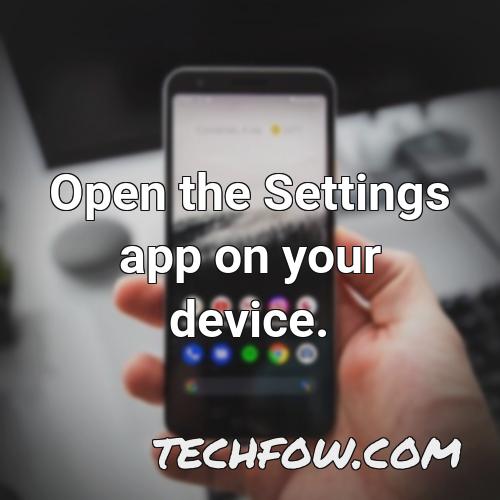 open the settings app on your device 3
