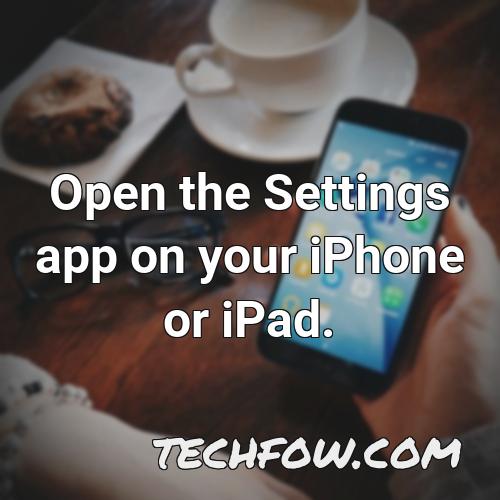 open the settings app on your iphone or ipad