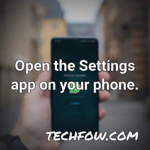 open the settings app on your phone 18