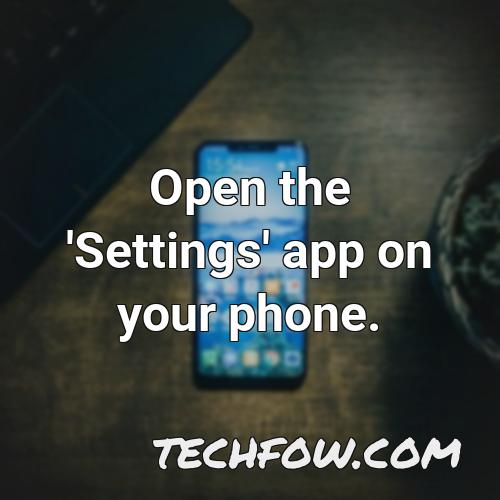 open the settings app on your phone 24