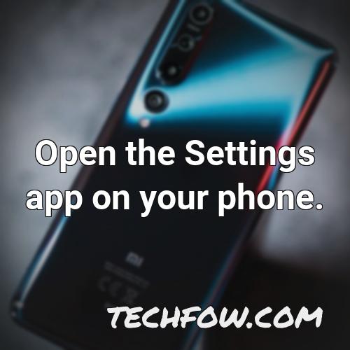 open the settings app on your phone 4