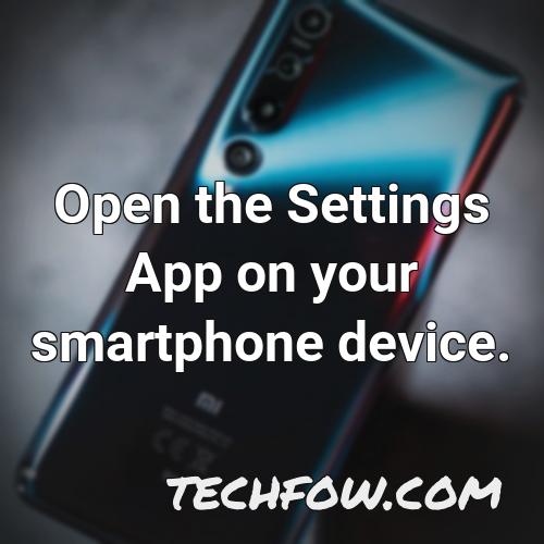 open the settings app on your smartphone device