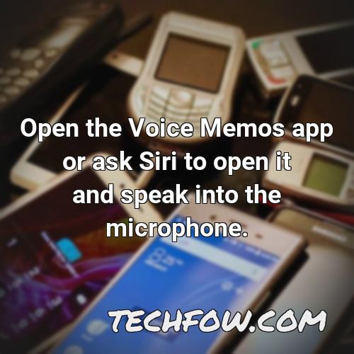open the voice memos app or ask siri to open it and speak into the microphone