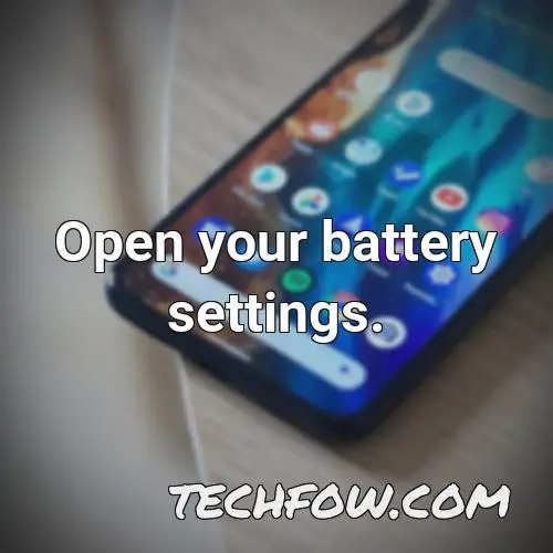 open your battery settings