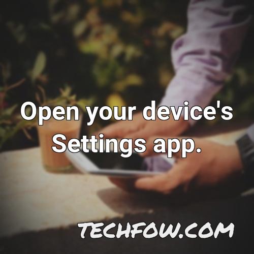 open your device s settings app 3