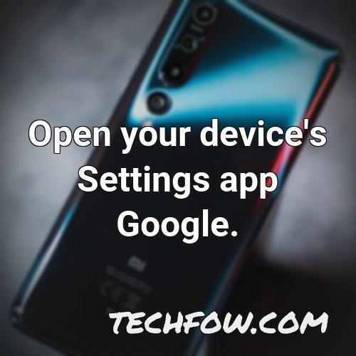 open your device s settings app google