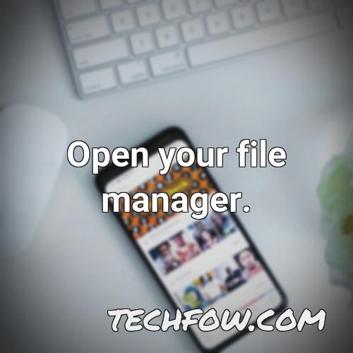 open your file manager