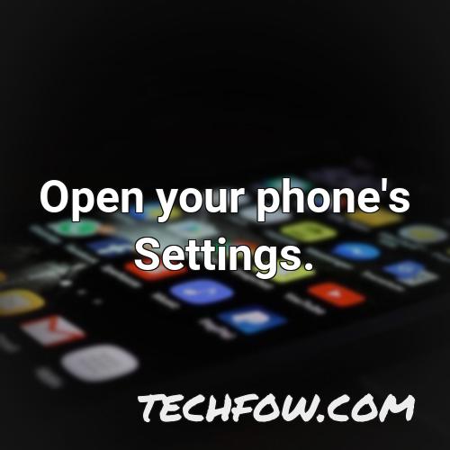 open your phone s settings 1