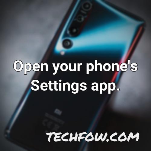 open your phone s settings app 12