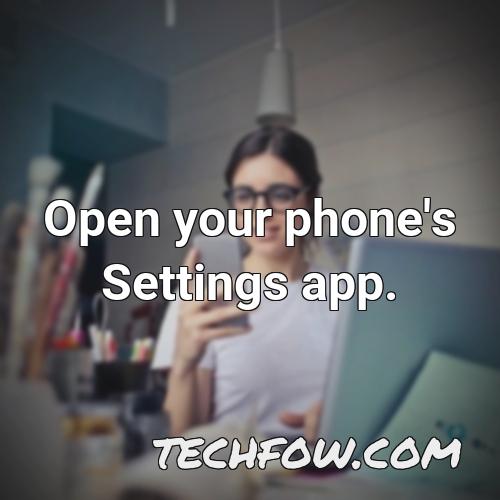 open your phone s settings app 6