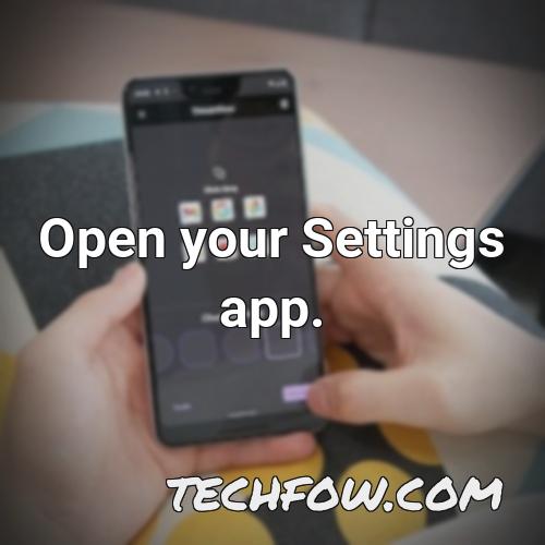 open your settings app 1