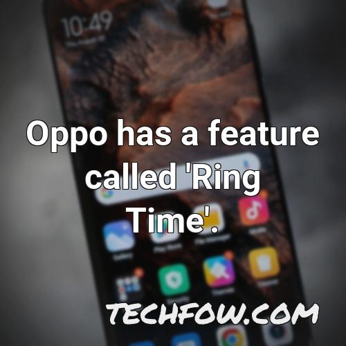oppo has a feature called ring time