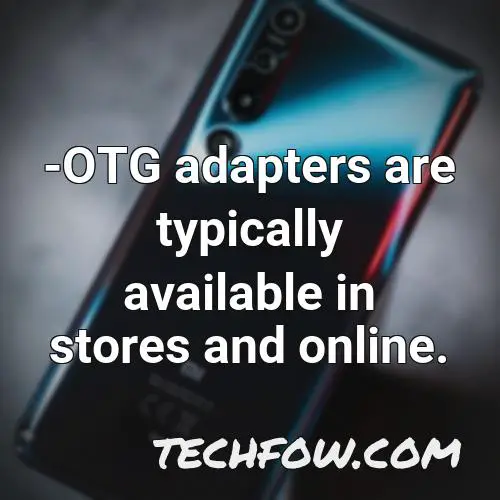 otg adapters are typically available in stores and online