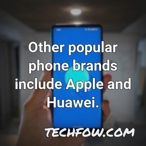 other popular phone brands include apple and huawei