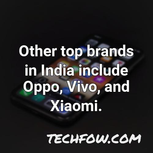 other top brands in india include oppo vivo and
