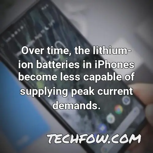 over time the lithium ion batteries in iphones become less capable of supplying peak current demands