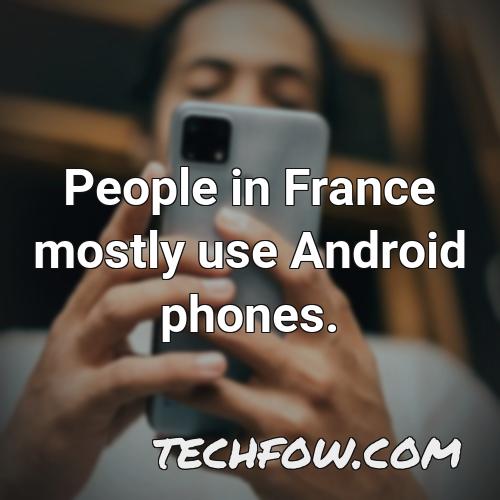 people in france mostly use android phones