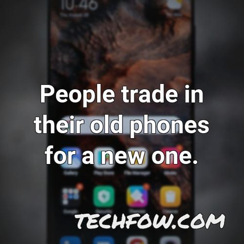 people trade in their old phones for a new one