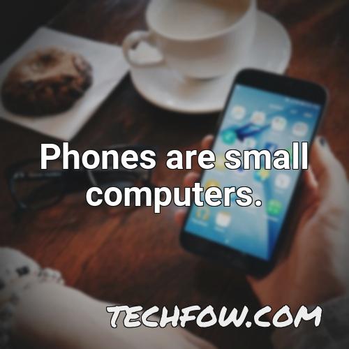 phones are small computers
