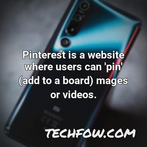 pinterest is a website where users can pin add to a board mages or videos