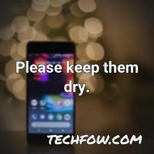 please keep them dry 1