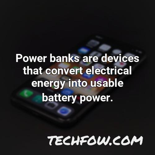 power banks are devices that convert electrical energy into usable battery power