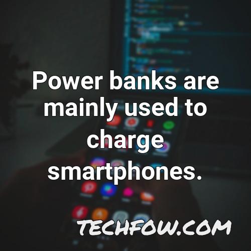 power banks are mainly used to charge smartphones