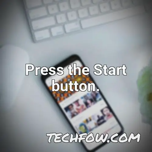 press the start button